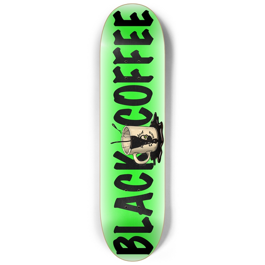 Black Coffee (Grn) - Skateboard Deck