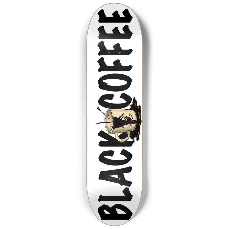 Black Coffee (Wht) - Skateboard Deck